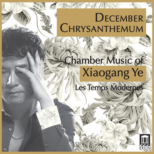 December Chrysanthemum - Chamber Music of Xiaogang Ye