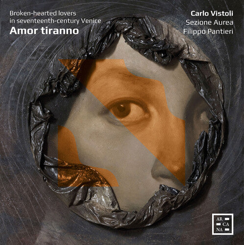 Amor tiranno - Broken-hearted Lovers in 17th Century Venice