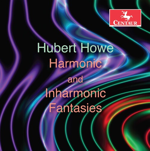 Hubert Howe: Harmonic and Inharmonic Fantasies