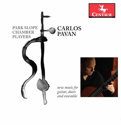 Music by Carlos Pavan: New Music for Guitar, Duets and Ensem