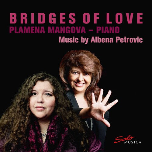 Bridges of Love - Works for Piano Solo by Albena Petrovic