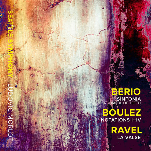 Berio: Sinfonia - Boulez: Notations I-IV - Ravel: La valse,
