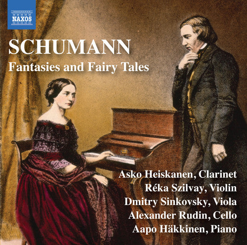 Schumann: Fantasies & Fairy Tales