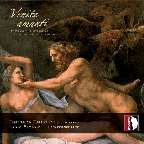 Venite amanti, Frottole & Madrigals from the Italian Renaiss