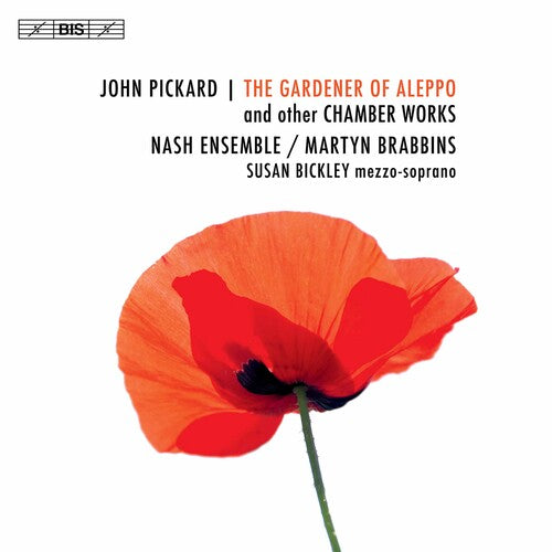 The Gardener of Aleppo: Chamber Works by John Pickard
