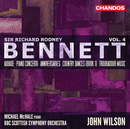 Bennett: Orchestral Works, Vol. 4 / John Wilson
