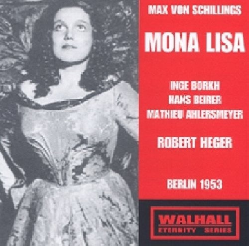 Schillings: Mona Lisa, Op. 1 (Recorded 1953)