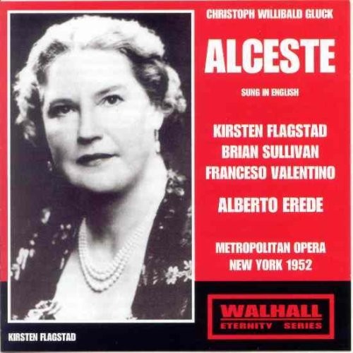 Gluck: Alceste (Sung in English) [Recorded 1952]