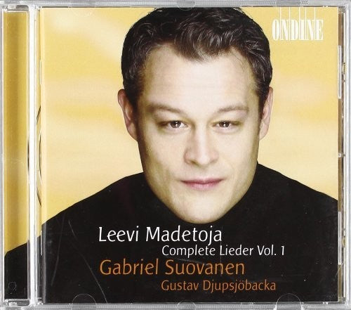 Madetoja, L.: Lieder (Complete), Vol. 1 - Opp. 2, 9, 16, 18,