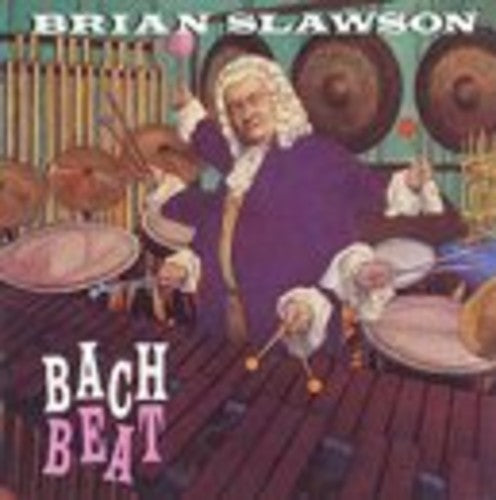 BACH BEAT  BRIAN SLAWSON