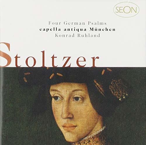 STOLTZER: FOUR GERMAN PSALMS