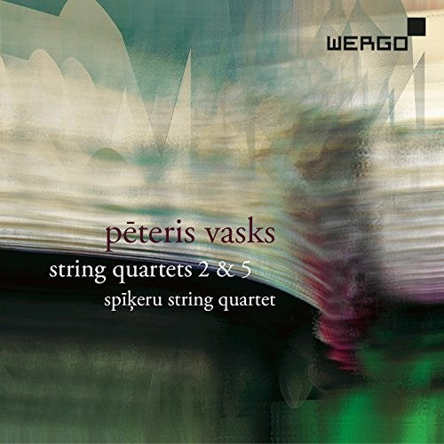 Vasks: String Quartets Nos. 2 and 5