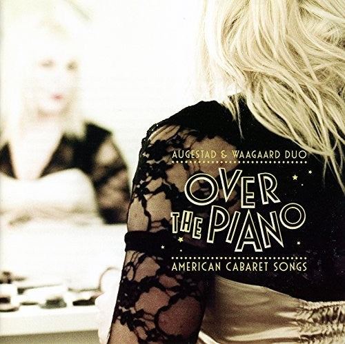 Over the Piano - American Cabaret Songs