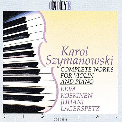 SZYMANOWSKI, K.: Violin and Piano Music (Complete)