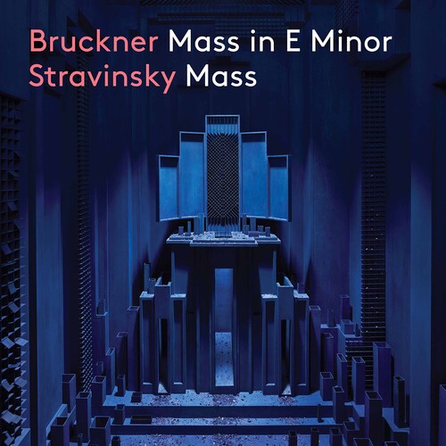 Bruckner & Stravinsky: Mass