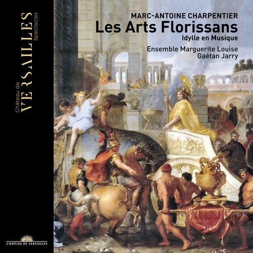 Charpentier: Les arts florissants