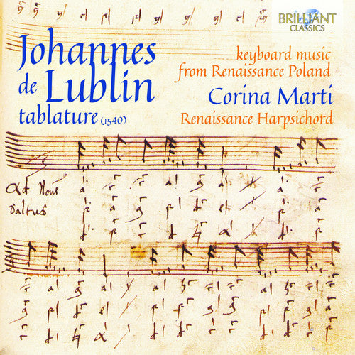 Johannes de Lublin Tablature: Keyboard Music from Renaissanc