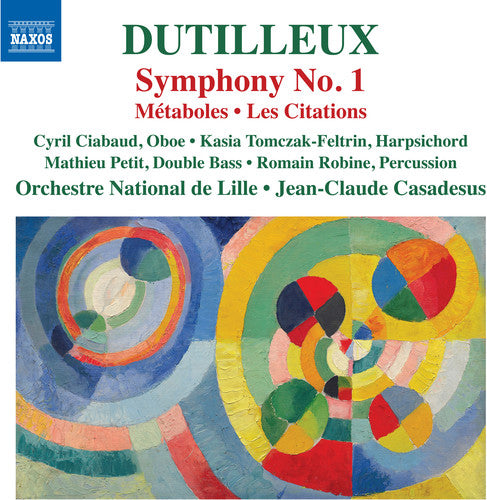 Dutilleux: Symphony No. 1, Métaboles & Les citations