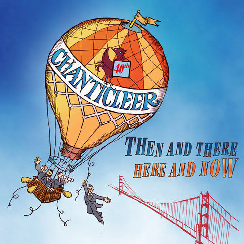 Then and There, Here and Now / Chanticleer