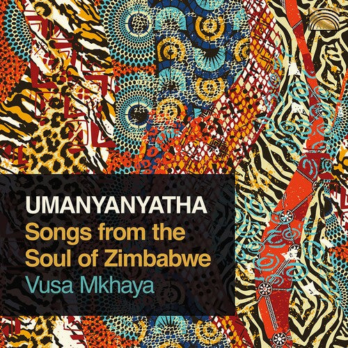 Umanyanyatha - Songs From The Soul Of Zimbabwe