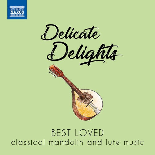 Delicate Delights - Best Loved Classical Mandolin & Lute Mus