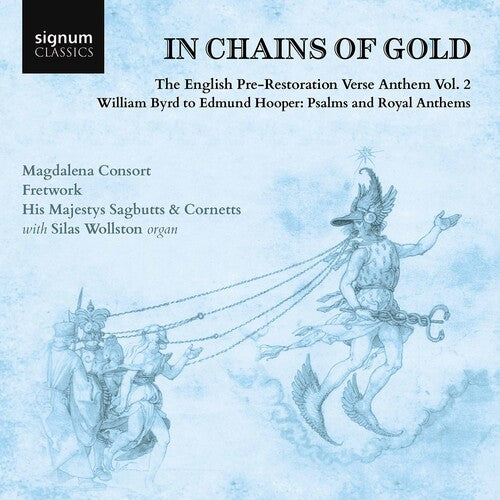 In Chains Of Gold, The English Pre-Restoration Verse Anthem,