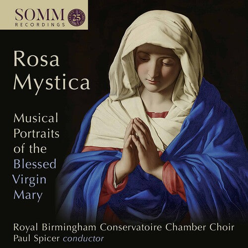 Rosa Mystica - Musical Portraits of the Virgin Mary