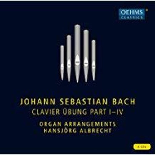 J.S. Bach: Clavierübung, Parts I-IV (Organ Arrangements)