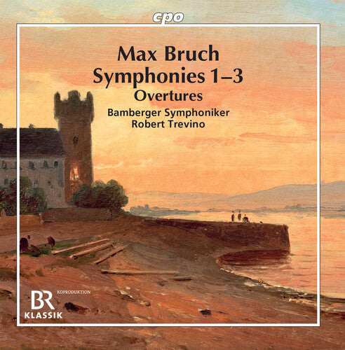 Max Bruch: Symphonies Nos. 1-3 - Overtures