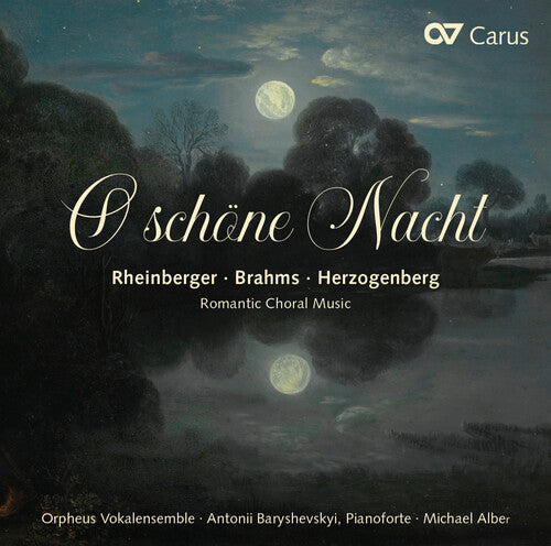 O schöne Nacht - Romantic Choral Music
