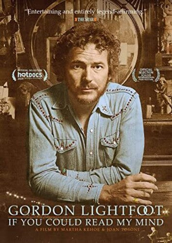Gordon Lightfoot: If You Could Read My Mind - A Film by Martha Kehoe & Joan Tosoni