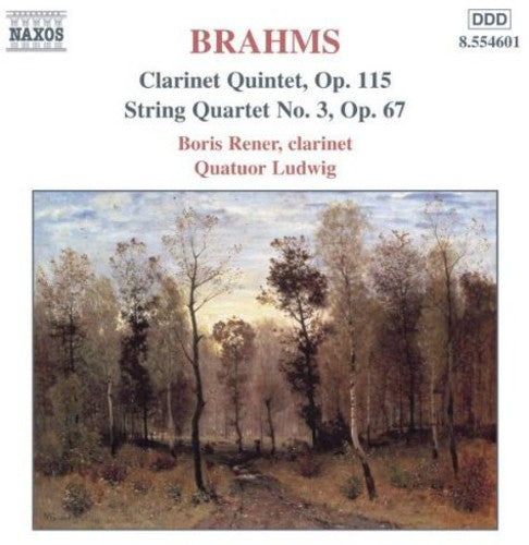 BRAHMS: Clarinet Quintet, Op. 115 / String Quartet No. 3