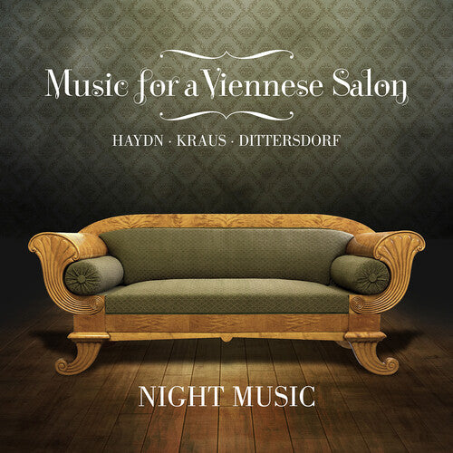 Haydn - Kraus - Dittersdorf: Music for a Viennese Salon