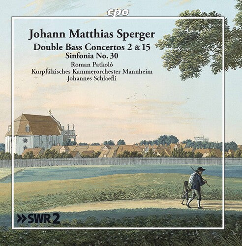 Sperger: Double Bass Concertos Nos. 2 & 15 - Sinfonia No. 30