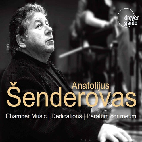 Šenderovas: Chamber Music - Dedications - Paratum cor meum