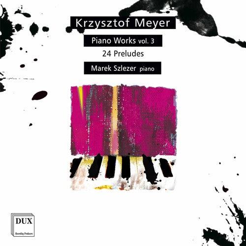 Meyer: Piano Works, Vol. 3 - 24 Preludes