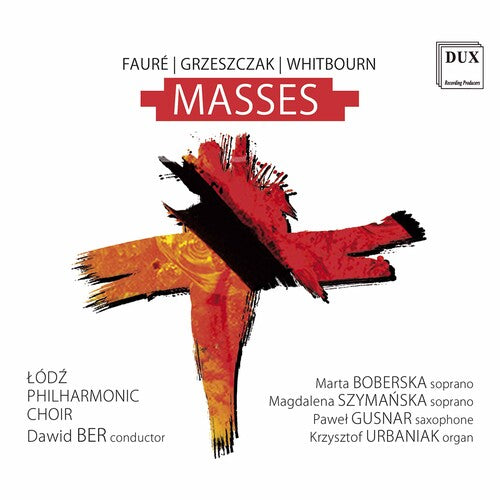 Fauré - Grzeszczak - Whitbourn: Masses