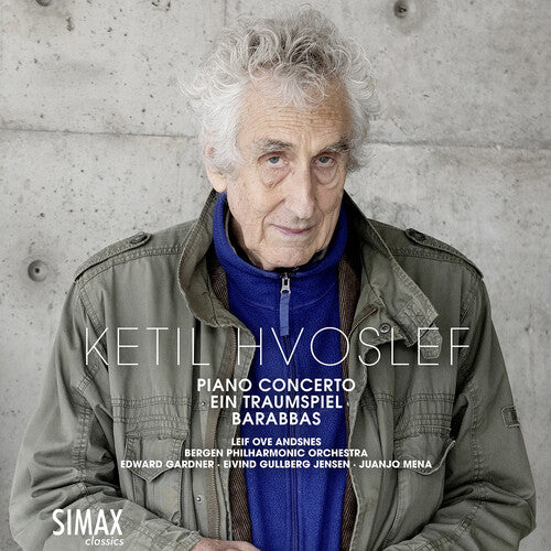 Ketil Hvoslef: Piano Concerto - Ein Traumspiel - Barabbas