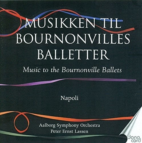 BOURNONVILLE BALLETS: NAPOLI