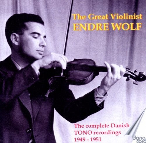 The Great Violinist: Endre Wolf (Recorded 1949-1951)