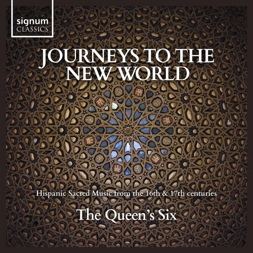 Journeys to the New World: Hispanic Sacred Music from the 16