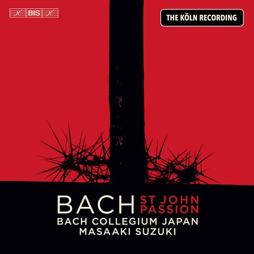 J.S. Bach: St. John Passion (The Köln Recording)