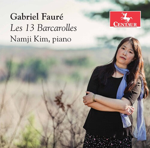 Fauré: Les 13 Barcarolles
