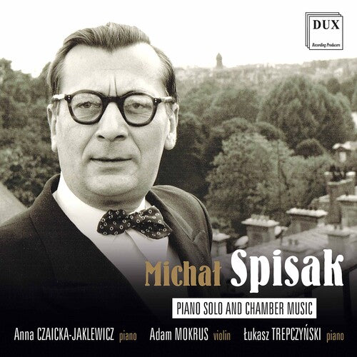 Spisak: Piano Solo and Chamber Music