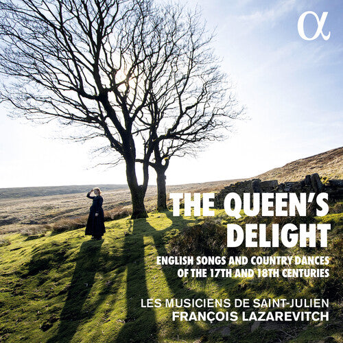 The Queen's Delight - English Songs and Country Dances of th