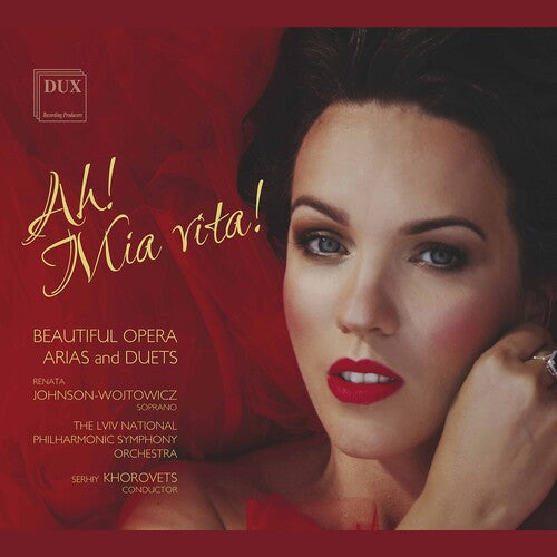 Ah! Mia Vita! - Beautiful Opera Arias & Duets