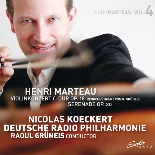 Marteau, Vol. 4: Violin Concerto in C Major, Op. 18 & Serena