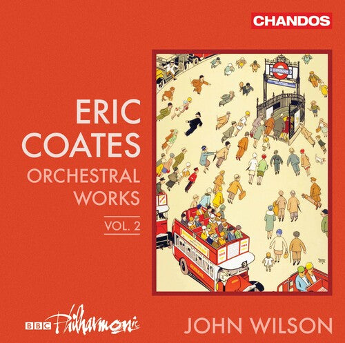 Coates: Orchestral Works, Vol. 2