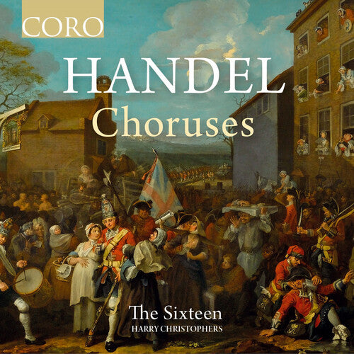 Handel: Choruses / The Sixteen