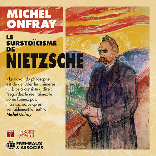 Onfray: Le Surstoïcisme de Nietzsche